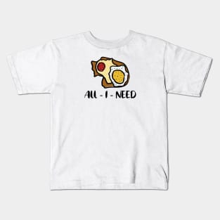 Bacon and Egg is All I Need Kids T-Shirt